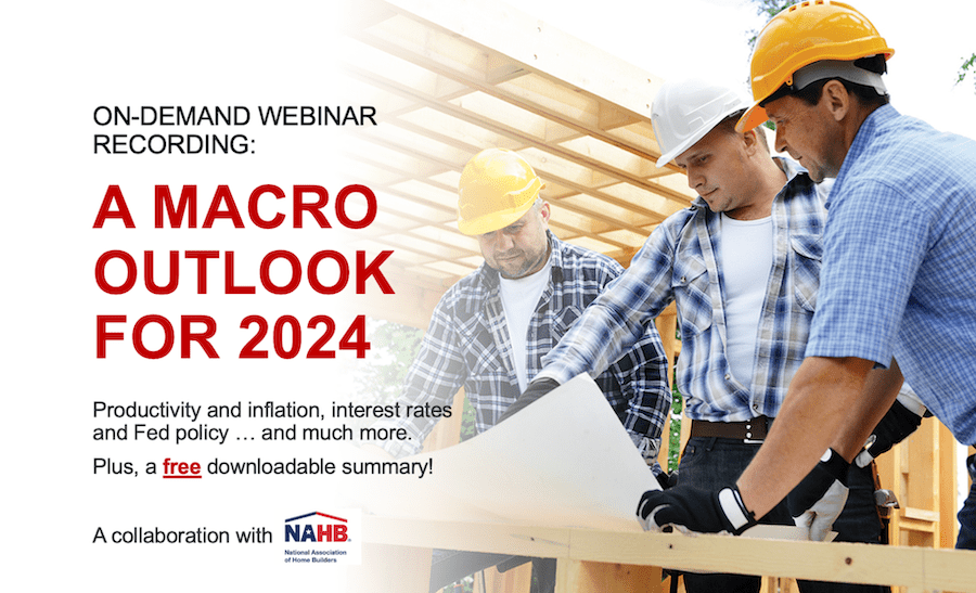 Webinar on Demand A Macro Outlook for 2024 ProBuilder